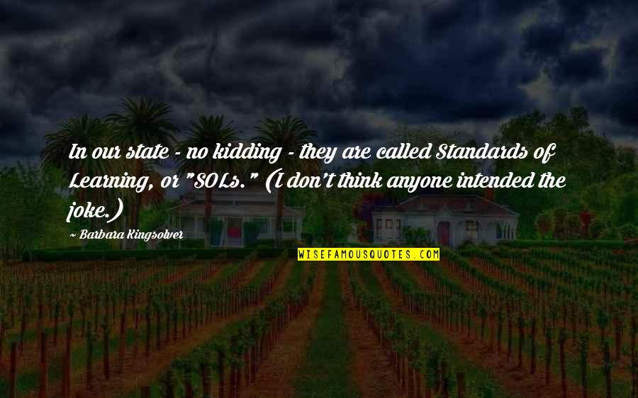 No Joke Quotes By Barbara Kingsolver: In our state - no kidding - they No Joke Quotes By Barbara Kingsolver: In our state - no kidding - they