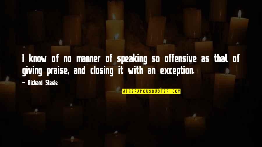 No Manner Quotes By Richard Steele: I know of no manner of speaking so