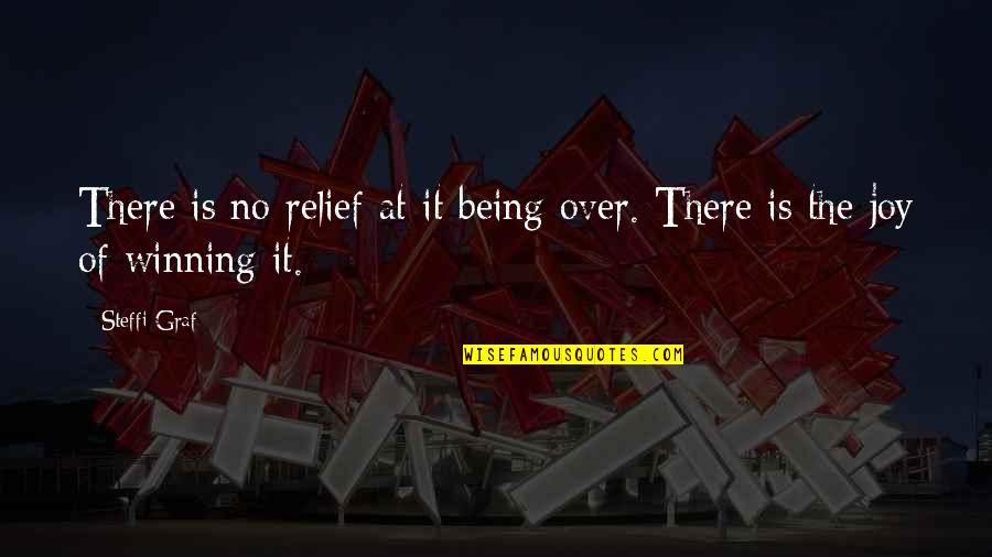 No Matter How Many Times You Get Knocked Down Quotes By Steffi Graf: There is no relief at it being over.