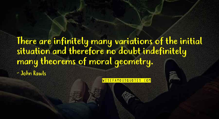 No Moral Quotes By John Rawls: There are infinitely many variations of the initial