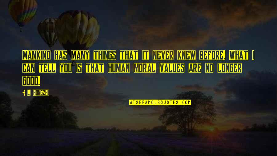 No Moral Quotes By Li Hongzhi: Mankind has many things that it never knew