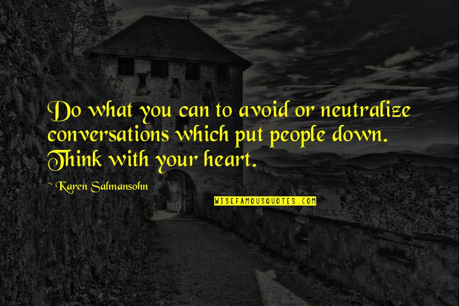 No More Bullying Quotes By Karen Salmansohn: Do what you can to avoid or neutralize No More Bullying Quotes By Karen Salmansohn: Do what you can to avoid or neutralize