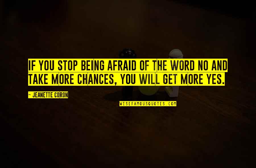 No More Fear Quotes By Jeanette Coron: If you stop being afraid of the word