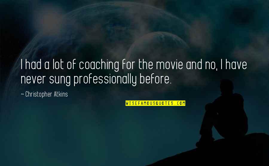 No Movie Quotes By Christopher Atkins: I had a lot of coaching for the