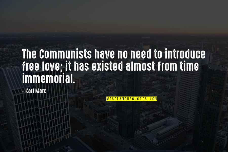 No Need Love Quotes By Karl Marx: The Communists have no need to introduce free