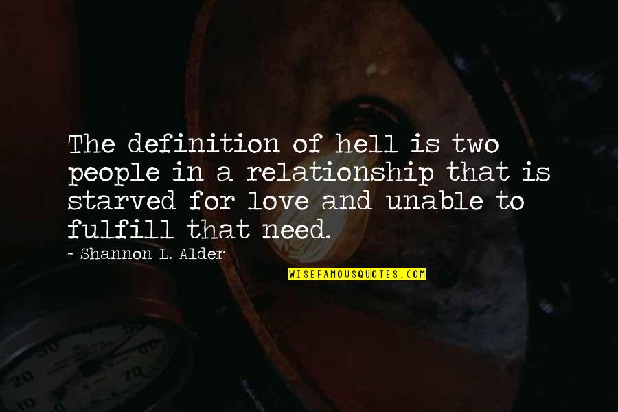No Need Love Quotes By Shannon L. Alder: The definition of hell is two people in