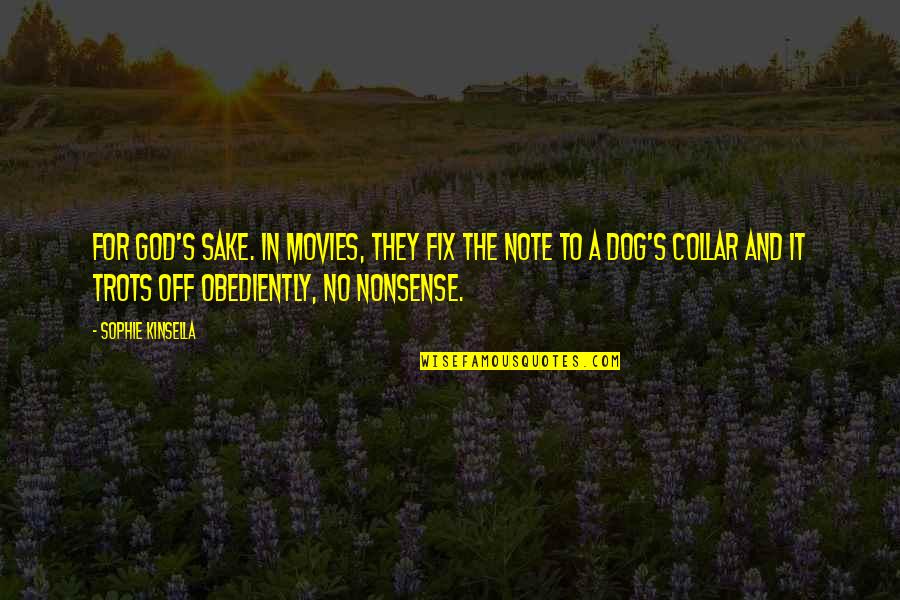 No Nonsense Quotes By Sophie Kinsella: For God's sake. In movies, they fix the