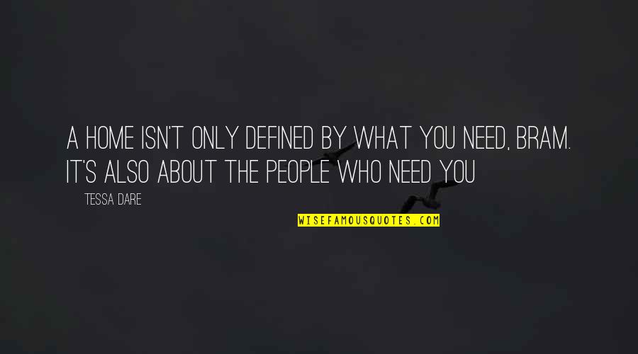 No Offense Movie Quotes By Tessa Dare: A home isn't only defined by what you No Offense Movie Quotes By Tessa Dare: A home isn't only defined by what you