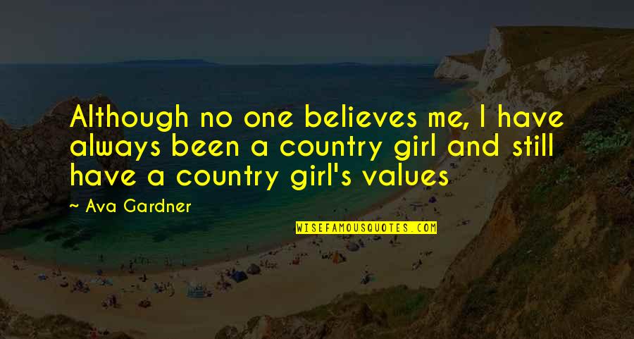 No One Believes Quotes By Ava Gardner: Although no one believes me, I have always No One Believes Quotes By Ava Gardner: Although no one believes me, I have always