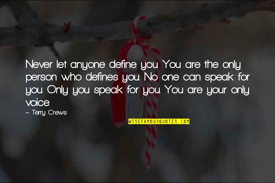 No One Defines You Quotes By Terry Crews: Never let anyone define you. You are the