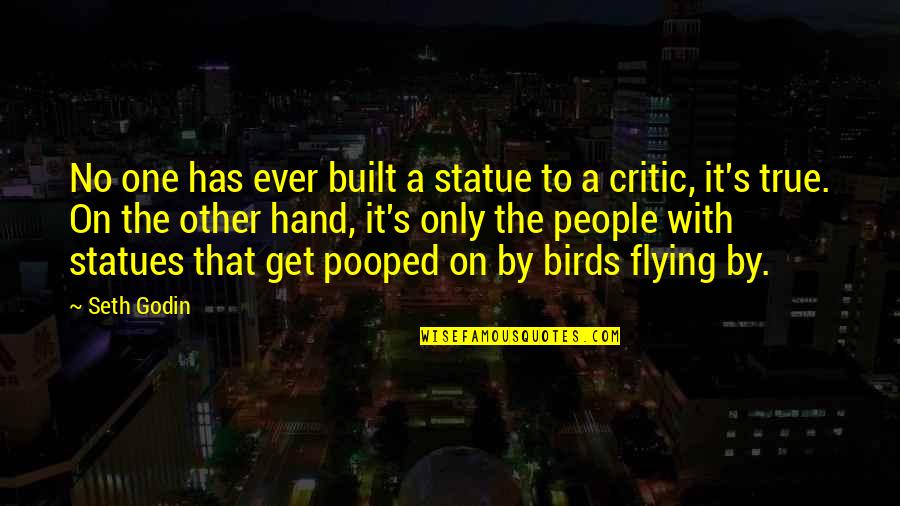 No One Has Ever Quotes By Seth Godin: No one has ever built a statue to No One Has Ever Quotes By Seth Godin: No one has ever built a statue to