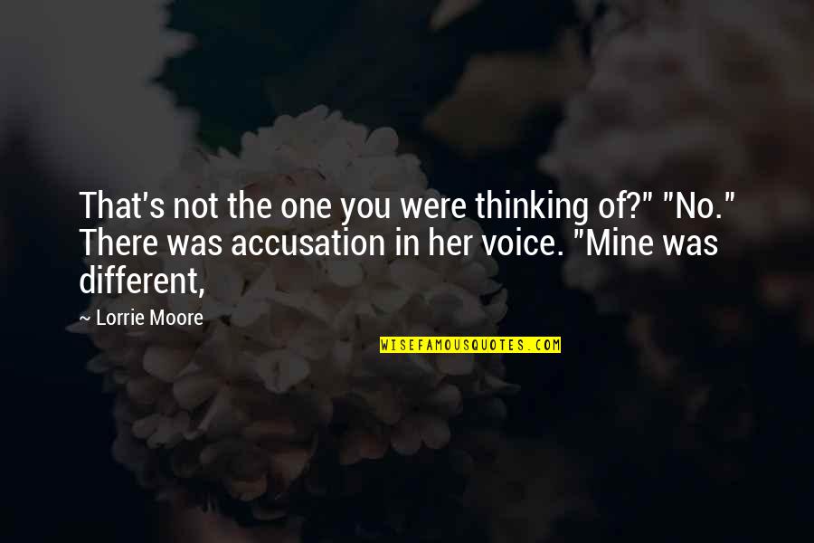 No One Is Mine Quotes By Lorrie Moore: That's not the one you were thinking of?"