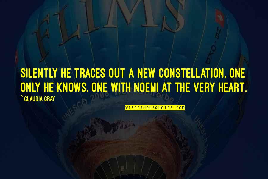 No One Knows My Heart Quotes By Claudia Gray: Silently he traces out a new constellation, one No One Knows My Heart Quotes By Claudia Gray: Silently he traces out a new constellation, one