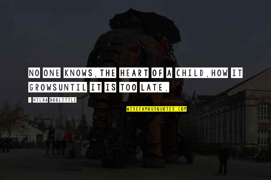 No One Knows My Heart Quotes By Hilda Doolittle: No one knows,the heart of a child,how it No One Knows My Heart Quotes By Hilda Doolittle: No one knows,the heart of a child,how it