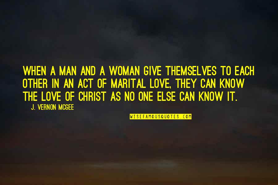 No One To Love Quotes By J. Vernon McGee: When a man and a woman give themselves No One To Love Quotes By J. Vernon McGee: When a man and a woman give themselves