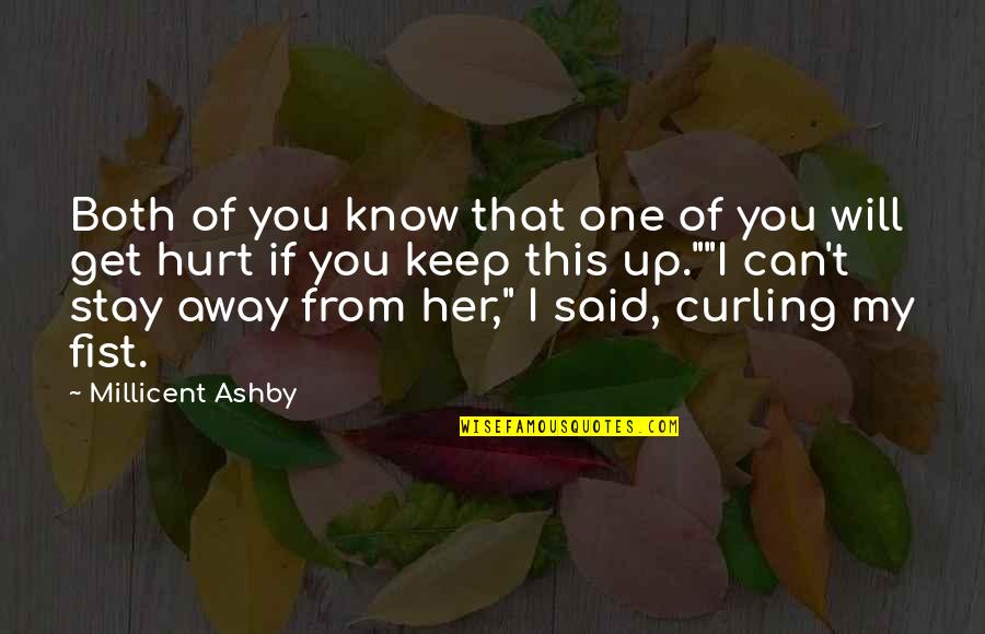 No One Will Stay Quotes By Millicent Ashby: Both of you know that one of you No One Will Stay Quotes By Millicent Ashby: Both of you know that one of you