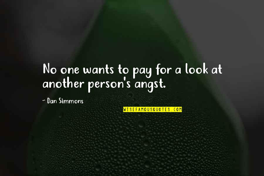 No Pay Quotes By Dan Simmons: No one wants to pay for a look