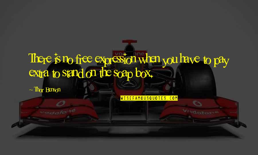 No Pay Quotes By Thor Benson: There is no free expression when you have