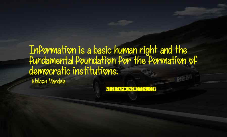 No Permanent Friends Only Permanent Interests Quotes By Nelson Mandela: Information is a basic human right and the