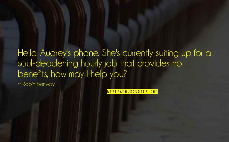 No Phone Quotes By Robin Benway: Hello. Audrey's phone. She's currently suiting up for