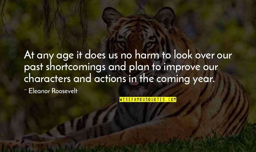 No Plan Quotes By Eleanor Roosevelt: At any age it does us no harm No Plan Quotes By Eleanor Roosevelt: At any age it does us no harm