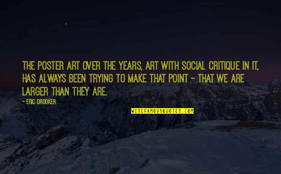No Point In Trying Quotes By Eric Drooker: The poster art over the years, art with