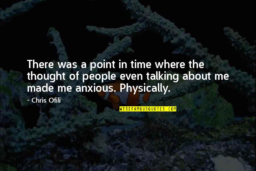 No Point Talking Quotes By Chris Ofili: There was a point in time where the No Point Talking Quotes By Chris Ofili: There was a point in time where the