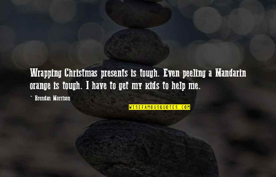 No Presents For Christmas Quotes By Brendan Morrison: Wrapping Christmas presents is tough. Even peeling a No Presents For Christmas Quotes By Brendan Morrison: Wrapping Christmas presents is tough. Even peeling a