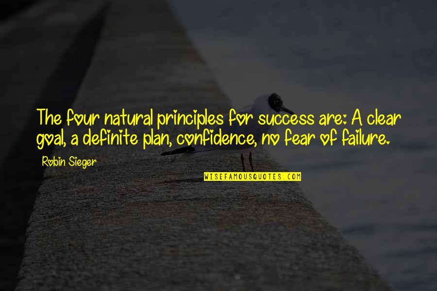No Principles Quotes By Robin Sieger: The four natural principles for success are: A