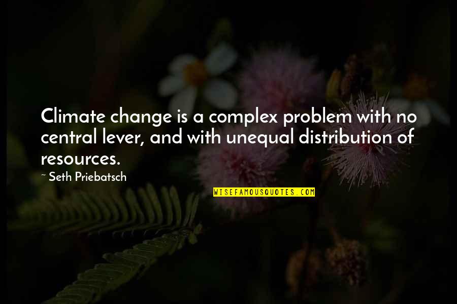 No Problem Is A Problem Quotes By Seth Priebatsch: Climate change is a complex problem with no