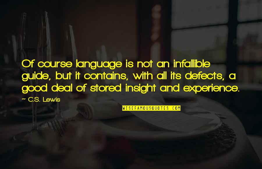 No Regret Picture Quotes By C.S. Lewis: Of course language is not an infallible guide, No Regret Picture Quotes By C.S. Lewis: Of course language is not an infallible guide,