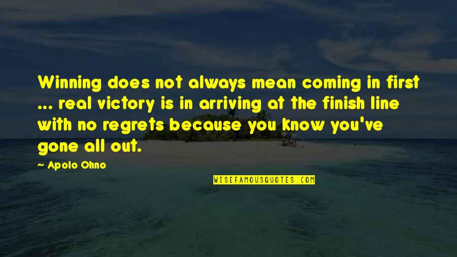 No Regrets Quotes By Apolo Ohno: Winning does not always mean coming in first