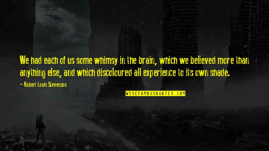 No Sacrifice No Victory Quotes By Robert Louis Stevenson: We had each of us some whimsy in