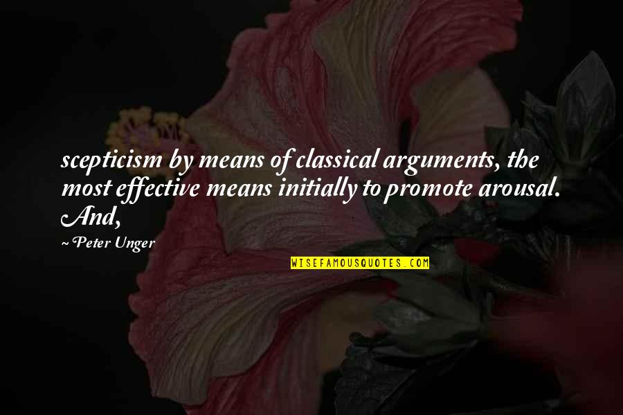 No Scepticism Quotes By Peter Unger: scepticism by means of classical arguments, the most