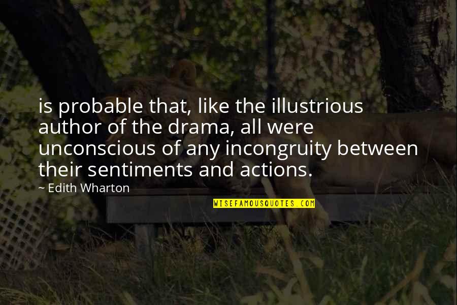 No Sentiments Quotes By Edith Wharton: is probable that, like the illustrious author of