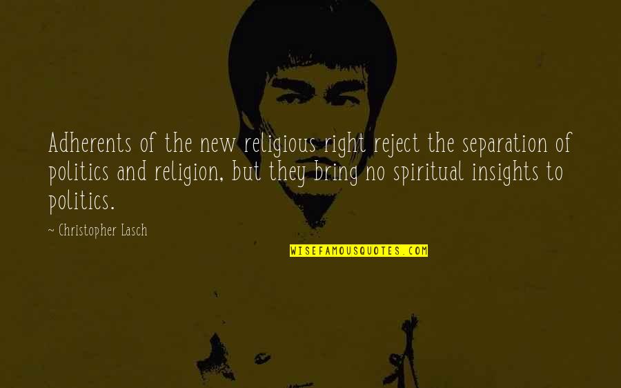 No Separation Quotes By Christopher Lasch: Adherents of the new religious right reject the