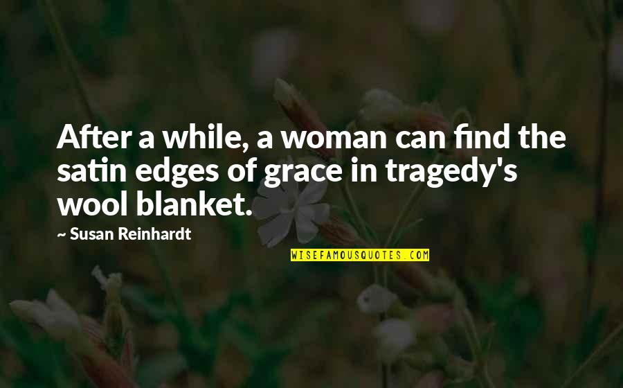 No Shame In Losing Quotes By Susan Reinhardt: After a while, a woman can find the