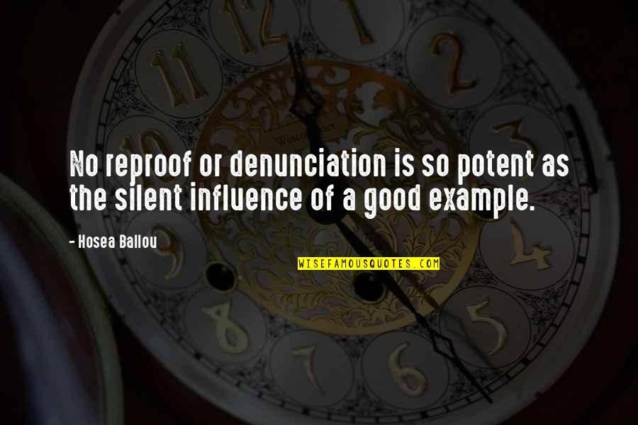 No Silent Quotes By Hosea Ballou: No reproof or denunciation is so potent as