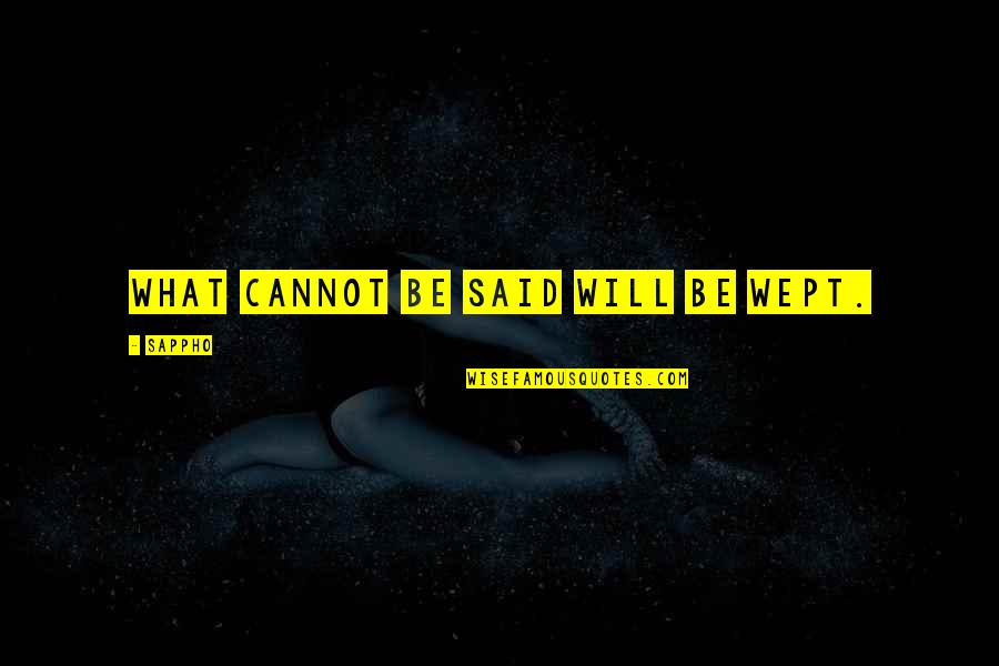 No Such Thing As Coincidence Quotes By Sappho: What cannot be said will be wept.