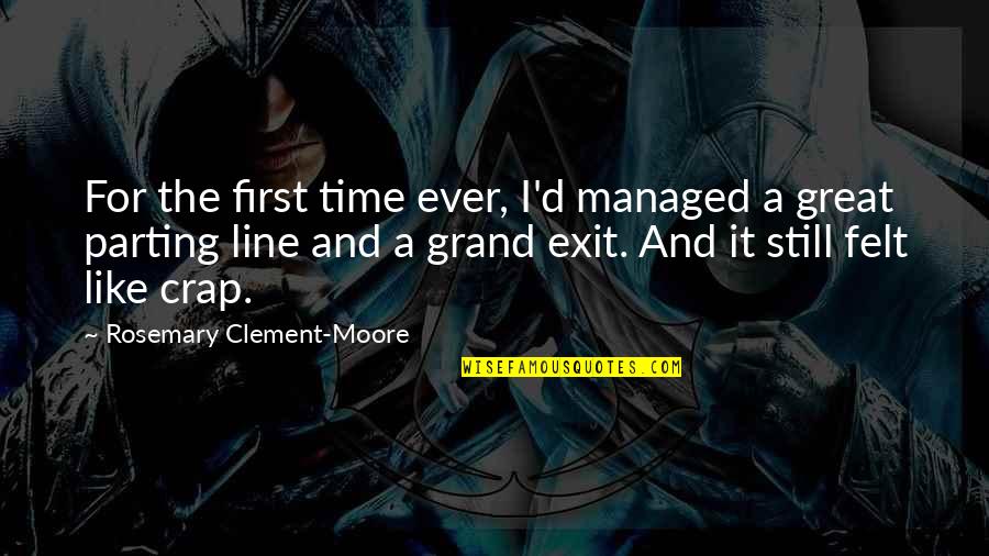 No Time For Crap Quotes By Rosemary Clement-Moore: For the first time ever, I'd managed a