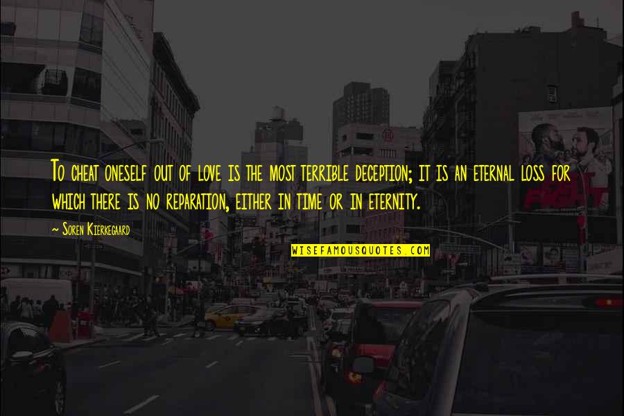 No Time For Love Quotes By Soren Kierkegaard: To cheat oneself out of love is the No Time For Love Quotes By Soren Kierkegaard: To cheat oneself out of love is the