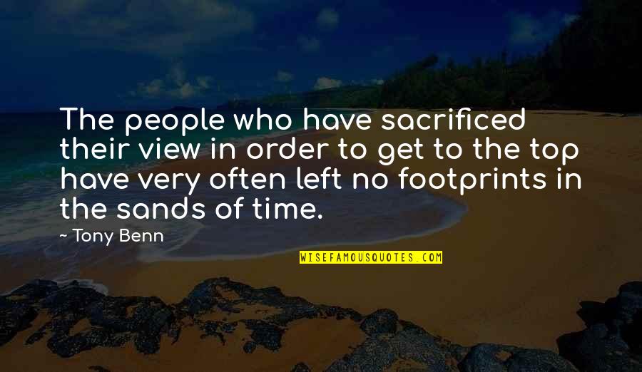 No Time Left Quotes By Tony Benn: The people who have sacrificed their view in