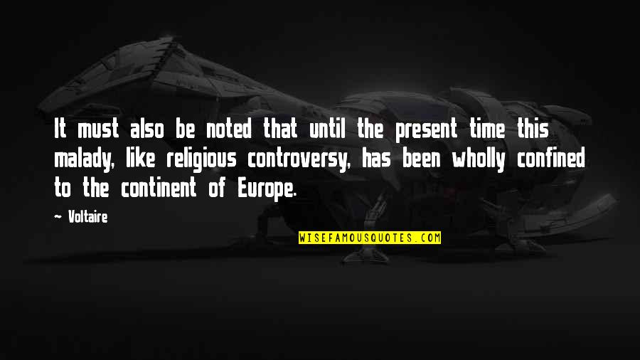 No Time Like The Present Quotes By Voltaire: It must also be noted that until the