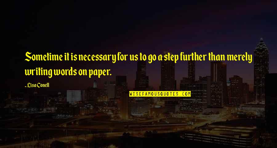 No Words Necessary Quotes By Lisa Conell: Sometime it is necessary for us to go No Words Necessary Quotes By Lisa Conell: Sometime it is necessary for us to go