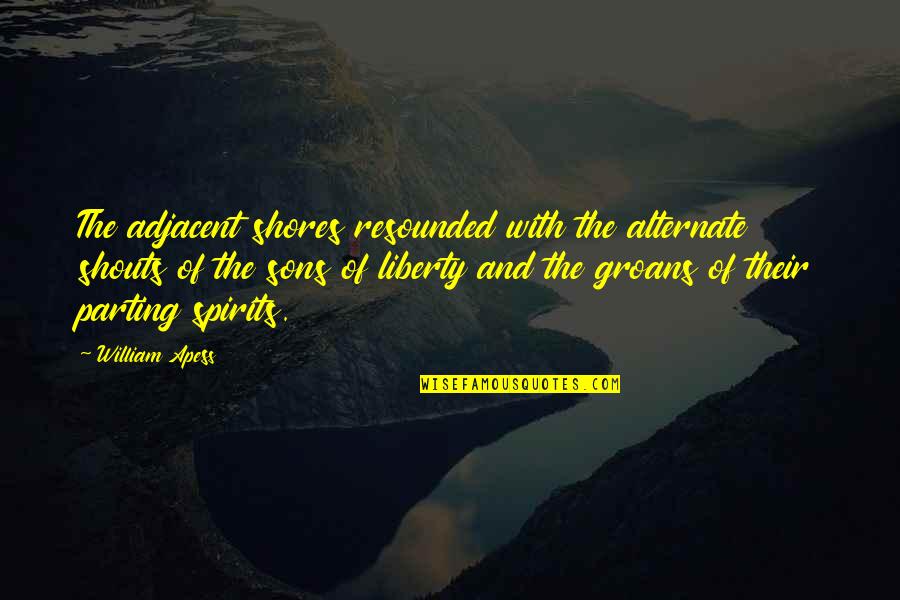 Noadiah Quotes By William Apess: The adjacent shores resounded with the alternate shouts Noadiah Quotes By William Apess: The adjacent shores resounded with the alternate shouts