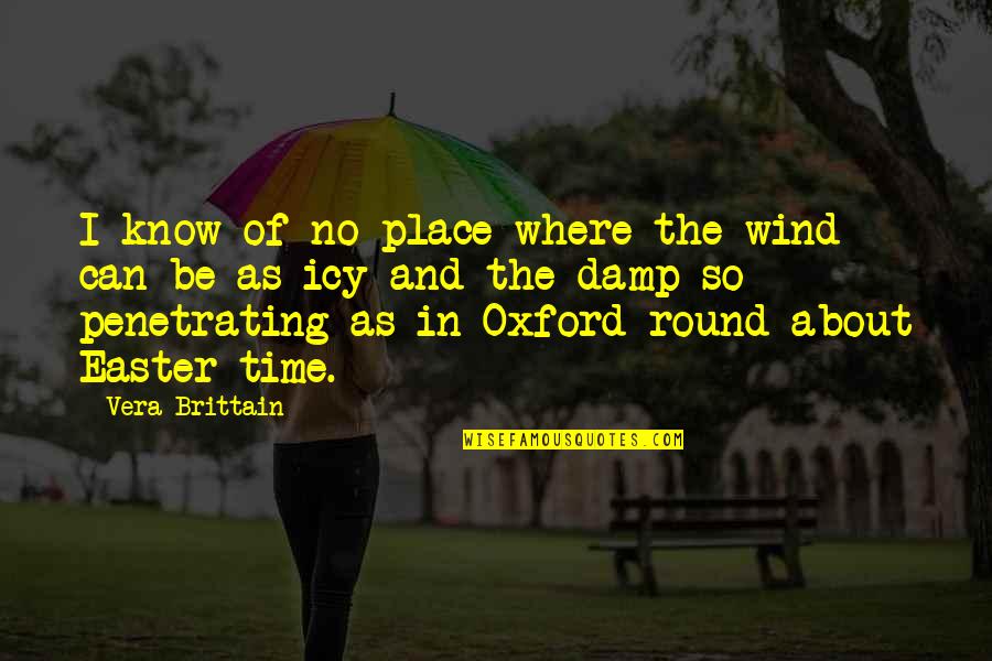 Noah Kahan Quotes By Vera Brittain: I know of no place where the wind