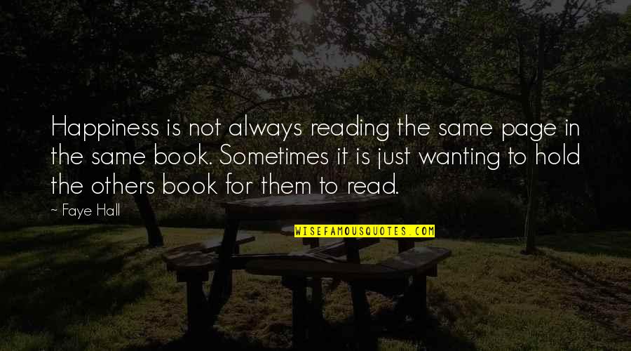 Nobelist Octavio Quotes By Faye Hall: Happiness is not always reading the same page Nobelist Octavio Quotes By Faye Hall: Happiness is not always reading the same page