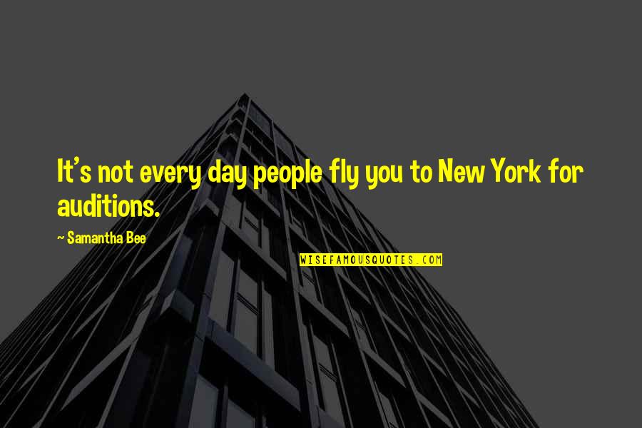Nobility Quote Quotes By Samantha Bee: It's not every day people fly you to Nobility Quote Quotes By Samantha Bee: It's not every day people fly you to