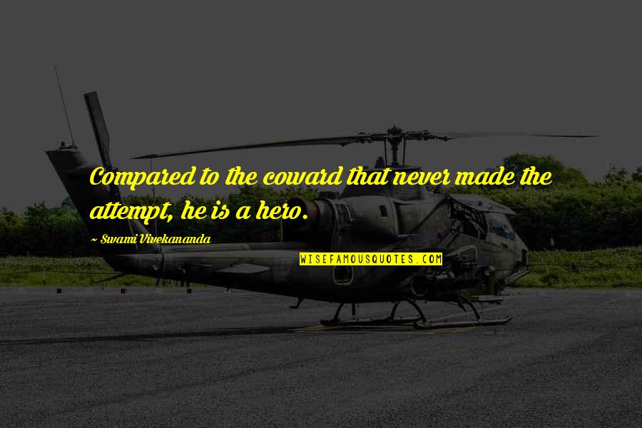 Noble Macbeth Quotes By Swami Vivekananda: Compared to the coward that never made the Noble Macbeth Quotes By Swami Vivekananda: Compared to the coward that never made the