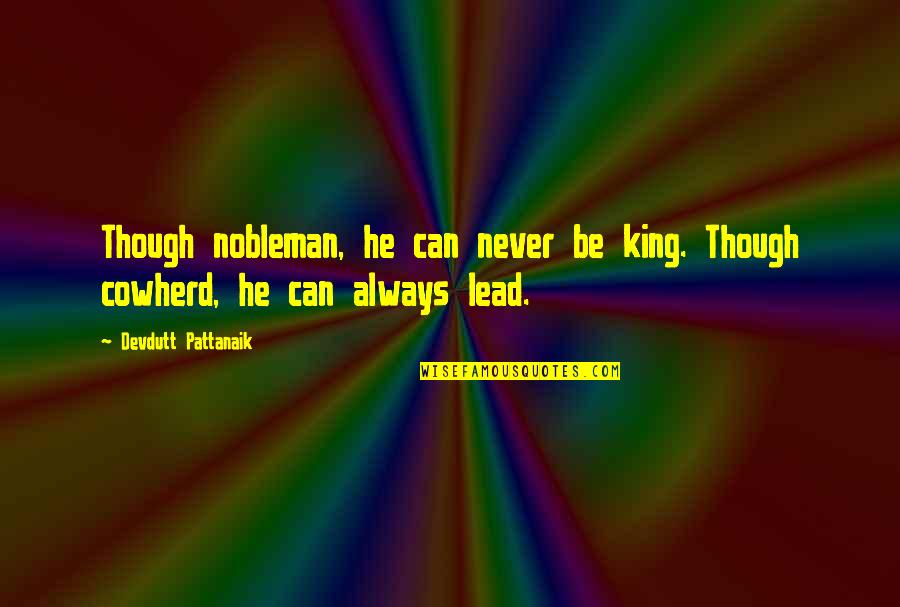 Nobleman Quotes By Devdutt Pattanaik: Though nobleman, he can never be king. Though